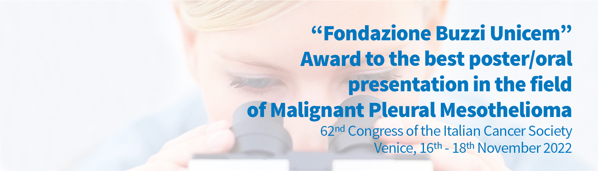 “Fondazione Buzzi Unicem” Award to the best poster / oral presentation in the field of Malignant Pleural Mesothelioma